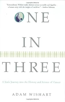 Hardcover One in Three: A Son's Journey into the History and Science of Cancer Book