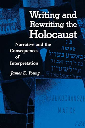 Télécharger Writing and Rewriting the Holocaust: Narrative and the Consequences of Interpretation Gratuit