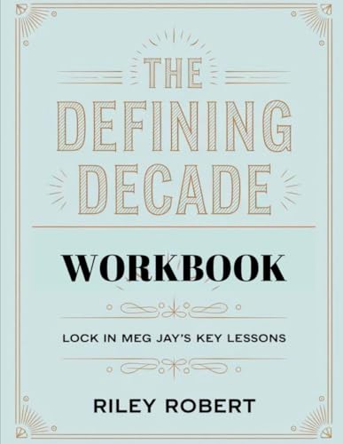 The Defining Decade Workbook: Lock in Meg Jay's Key Lessons