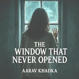 The Window That Never Opened Audiolibro Por Aarav Khadka arte de portada