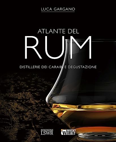Atlante del rum. Distillerie dei Caraibi e degustazione