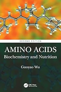 Amino Acids: Biochemistry and Nutrition