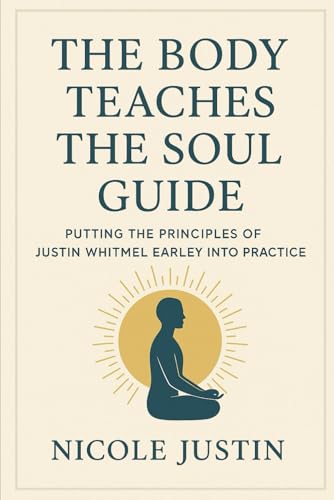 The Body Teaches the Soul Guide: Putting the Pr... B0G1K59H5R Book Cover