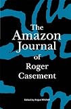 The Amazon Journal of Roger Casement (English Edition) - Roger Casement Herausgeber: Angus Mitchell 