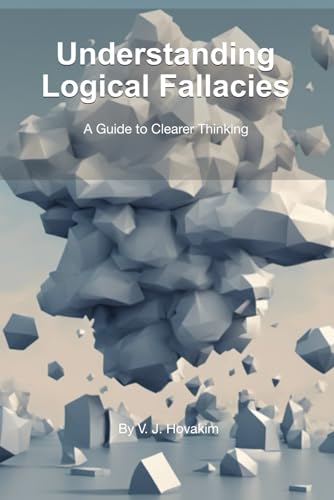 Understanding Logical Fallacies: A Guide To Clearer Thinking