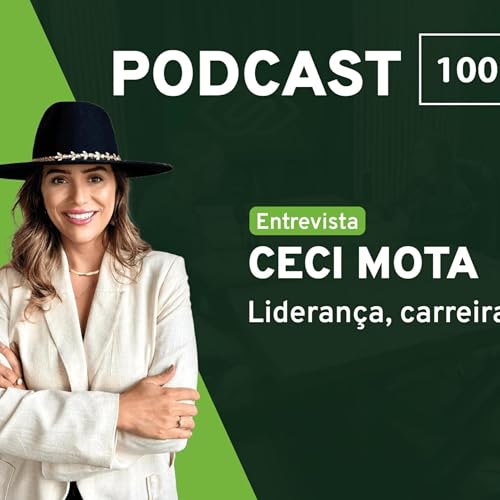 T4E15 - Ceci Mota: Sucess&atilde;o familiar, lideran&ccedil;a feminina e gest&atilde;o no agro