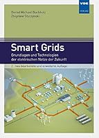 Smart Grids: Grundlagen und Technologien der elektrischen Netze der Zukunft 3800747480 Book Cover