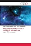 Protocolos Básicos de Biología Molecular: Técnicas y fundamentos (Spanish Edition)