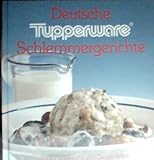 Deutsche Tupperware-Schlemmergerichte.