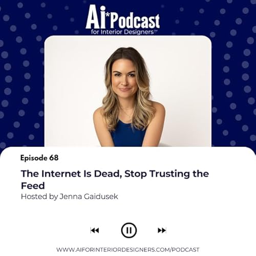 Episode 68: The Internet Is Dead, Stop Trusting the Feed