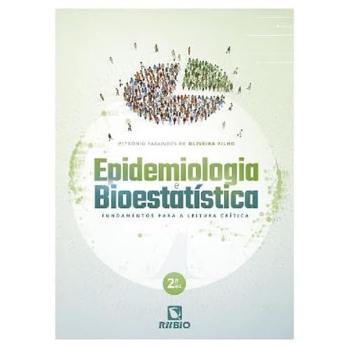 Epidemiologia e bioestatística – fundamentos para a leitura críti...