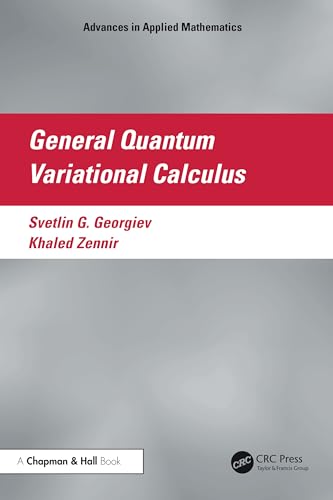 General Quantum Variational Calculus (Advances in Applied Mathematics)