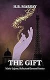 lejournaldepersonne critique  THE GIFT (Marie Lejour, Reluctant Demon Hunter Book 3) (English Edition)