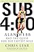 Sub 4:00: Alan Webb and the Quest for the Fastest Mile