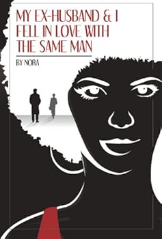 Paperback My Ex-Husband and I Fell in Love with the Same Man Book