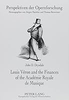 Louis Veron and the Finances of the Academie Royale de Musique 0820460273 Book Cover
