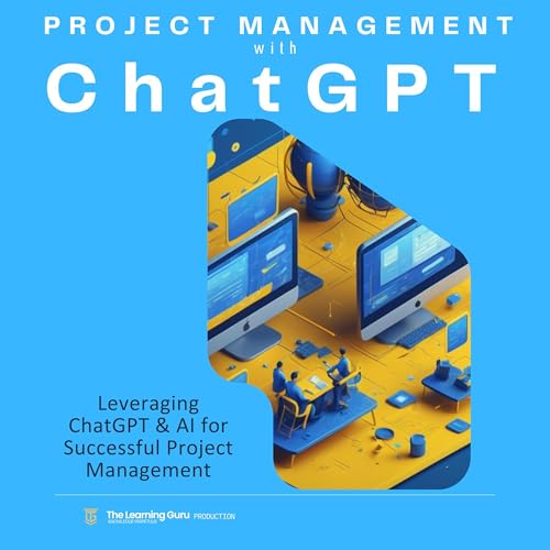 Project Management with ChatGPT (Written by TheLearning Guru, Clement Pereira) episode artwork