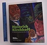  Heinrich Kirchhoff: Ein Sammler von Jawlensky, Klee, Nolde...