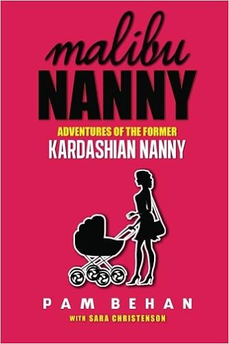 Malibu Nanny: Adventures of the Former Kardashian Nanny book cover