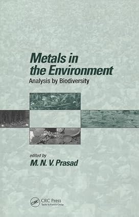 Metals in the Environment: Analysis by Biodiversity (Books in Soils, Plants, and the Environment)