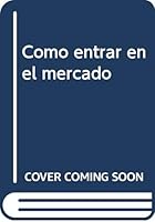COMO ENTRAR EN EL MERCADO by COREY 9684228740 Book Cover