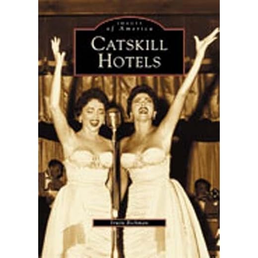 Catskill Hotels (Images of America: New York)