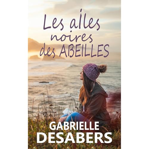 Les ailes noires des abeilles Audiolibro Por Gabrielle DESABERS arte de portada