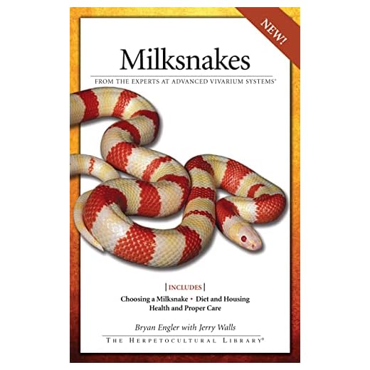 Milksnakes (CompanionHouse Books) From Advanced Vivarium Systems; Choosing a Snake, Diet, Housing, Health, Proper Care, Handling, Hybrids, Recognizing Disease, and More