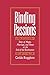 Produktbild Binding Passions: Tales of Magic, Marriage, and Power at the End of the Renaissance