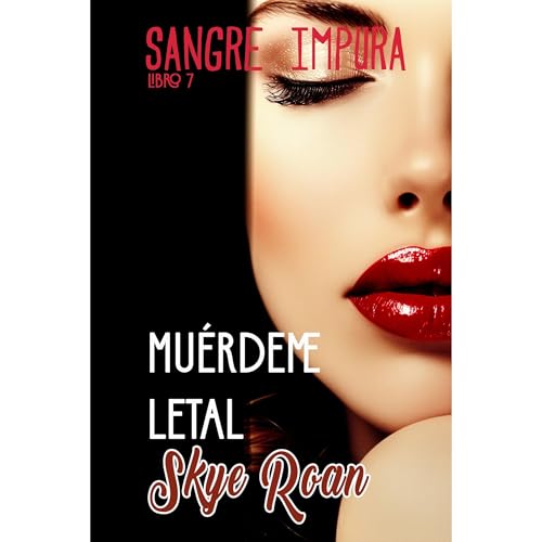 Muérdeme Letal Audiolibro Por Skye Roan arte de portada