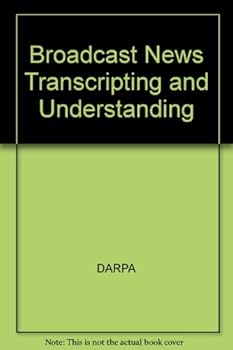 Paperback Broadcast News Transcription & Understanding Workshop Conference Proceedings Book