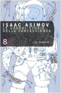 Le grandi storie della fantasienza: 8 Le grandi storie della fantasienza: 8