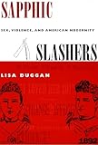 Sapphic Slashers: Sex, Violence, and American Modernity