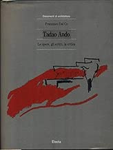 Tadao Ando Le opere gli scritti la critica Ediz illustrata