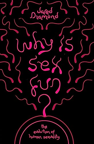  Why Is Sex Fun?: The Evolution of Human Sexuality