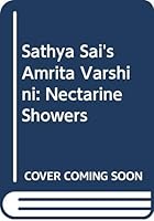 Sathya Sai's Amrita Varshini: Nectarine Showers 8186822070 Book Cover