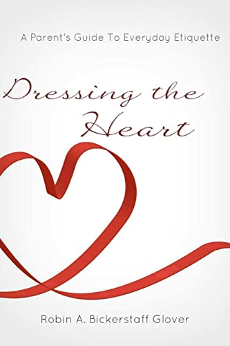 Dressing the Heart: A Parent's Guide to Everyday Etiquette