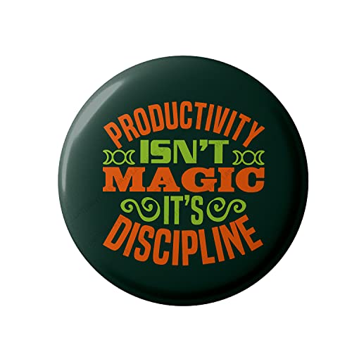 Lastwave Premium Badges Inspirational Collection, Productivity Isn’t Magic It’s Discipline, Graphic Printed Pin Back Badge for bags | Badges with Pin