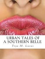 Urban Tales of a Southern Belle 1512304719 Book Cover