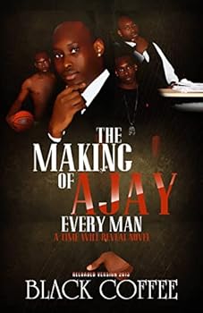 Paperback The Making Of AJAY-Every Man-RELOADED, A Time Will Reveal novel: The Making Of AJAY-Every Man-RELOADED, Time Will Reveal book #8 Book