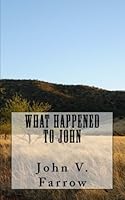 What Happened To John 1484945603 Book Cover