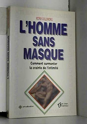 HOMME SANS MASQUE -L' [S] Goldberg, Herb Dr
