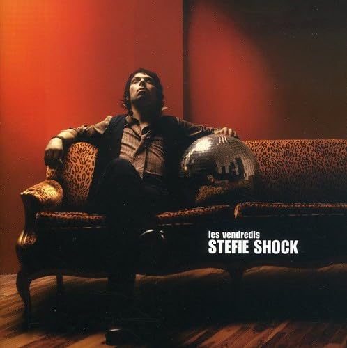 Les Vendredis [Audio CD] Shock Stefie; Stefie Shock; Mathieu Dandurand; Ivanhoe Jolicoeur; Marc Tremblay; Vincent Rehel; Charles Imbeau; Suzie McLelove; Luc Lemire; Serge Arsenault and Justin Allard