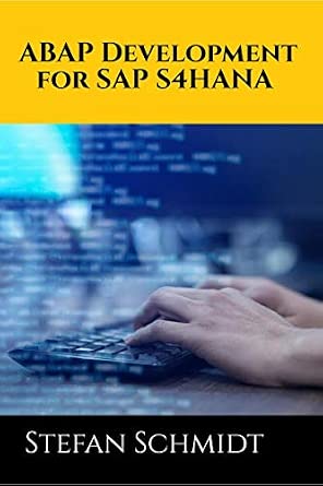 ABAP Development for SAP S4HANA : ABAP Programming Model for SAP Fiori ...