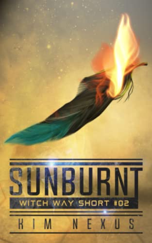 Sunburnt: Witch Way Shorts #02 (Witch Way Chronicles)