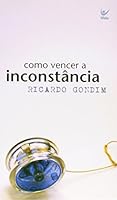 Como vencer a inconstância 8573677686 Book Cover