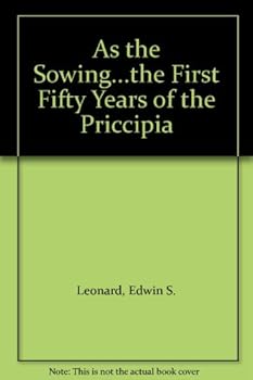As the Sowing...the First Fifty Years of the Priccipia