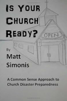 Paperback Is Your Church Ready?: A Common Sense Approach to Church Disaster Preparedness Book