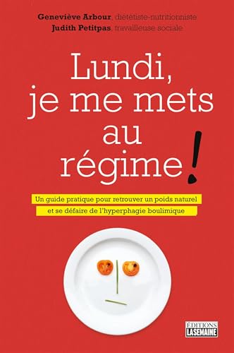 Lundi, je me mets au régime ! (French Edition)