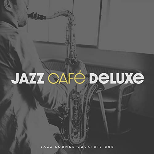 Play Jazz Café Deluxe by Jazz Lounge Cocktail Bar on Amazon Music Unlimited